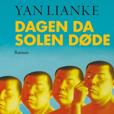 Dagen da solen døde – lydbok – Lianke Yan