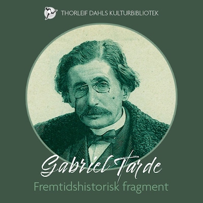 Fremtidshistorisk fragment – lydbok – Gabriel Tarde