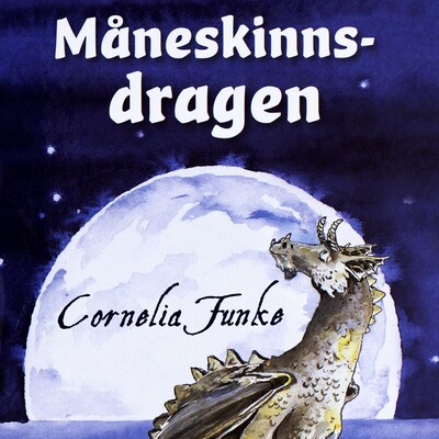 Måneskinnsdragen – lydbok – Cornelia Funke