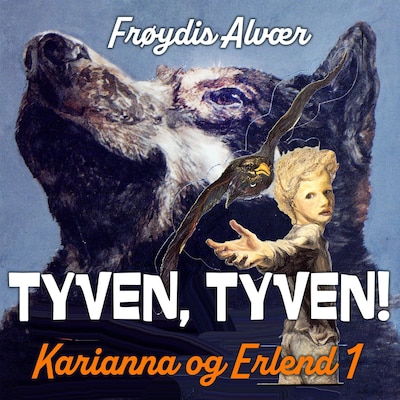 Tyven, tyven! – lydbok – Frøydis Alvær Barth