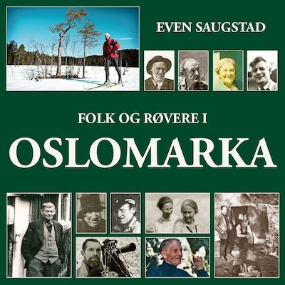 Folk og røvere i Oslomarka – lydbok – Even Saugstad