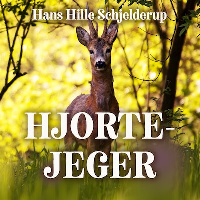 Hjortejeger – lydbok – Hans Hille Schjelderup