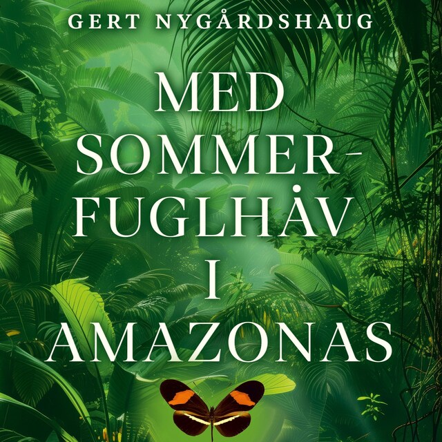 Bokomslag for Med sommerfuglhåv i Amazonas