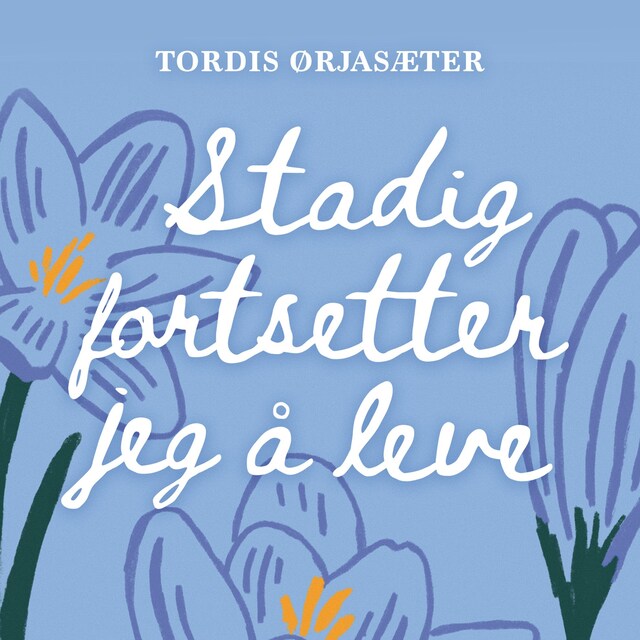 Bokomslag for Stadig fortsetter jeg å leve