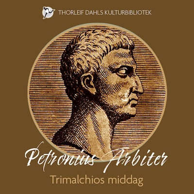 Trimalchios middag – lydbok – Petronius Arbiter