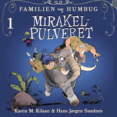 Mirakelpulveret – lydbok – Karen Margrete Kilane