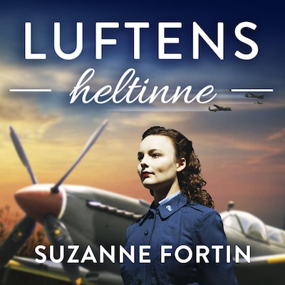 Luftens heltinne – lydbok – Suzanne Fortin