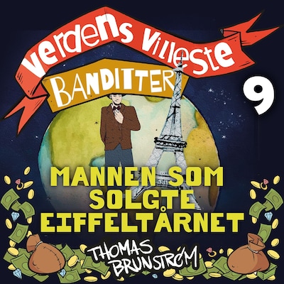 Mannen som solgte Eiffeltårnet – lydbok – Thomas Brunstrøm