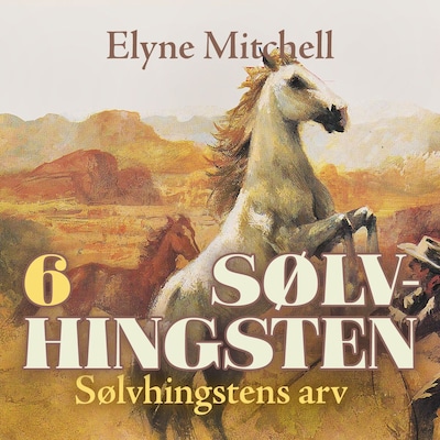 Sølvhingstens arv – lydbok – Elyne Mitchell
