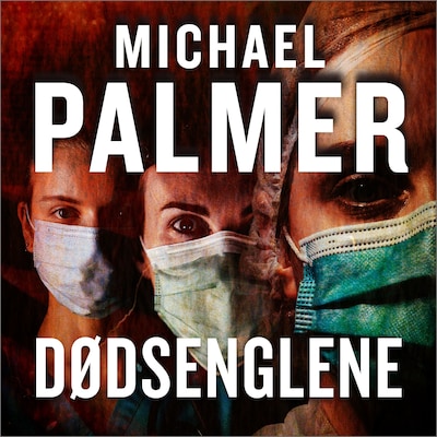 Dødsenglene – lydbok – Michael Palmer