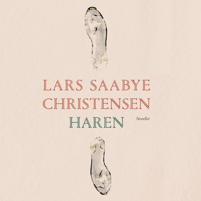 Haren – lydbok – Lars Saabye Christensen