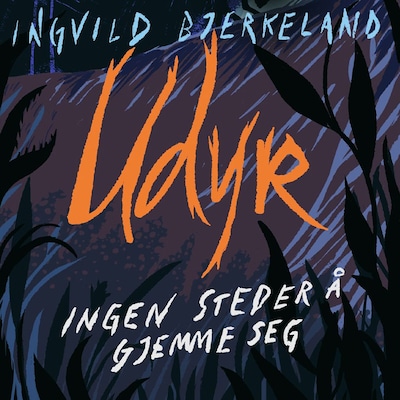 Udyr – lydbok – Ingvild Bjerkeland