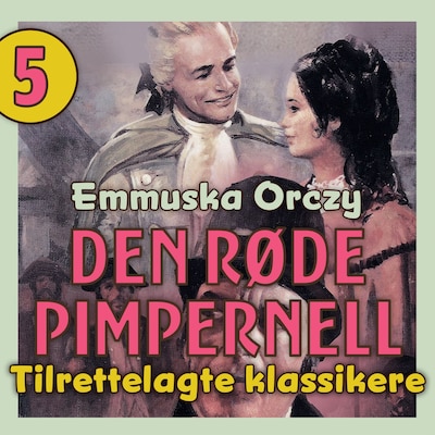 Den røde pimpernell – lydbok – Orczy, Emmuska Orczy