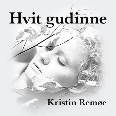 Hvit Gudinne – lydbok – Kristin Remøe