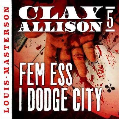 Fem ess i Dodge City