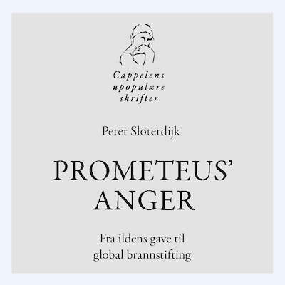 Prometeus' anger – lydbok – Peter Sloterdijk