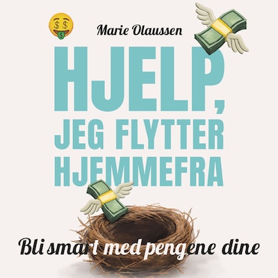 Hjelp, jeg flytter hjemmefra – lydbok – Marie Olaussen