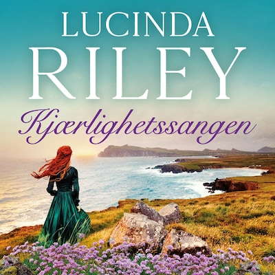 Kjærlighetssangen – lydbok – Lucinda Riley