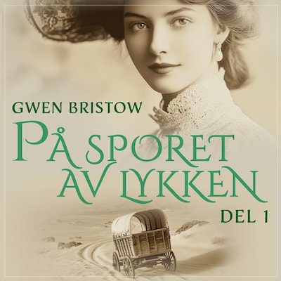 På sporet av lykken – lydbok – Gwen Bristow