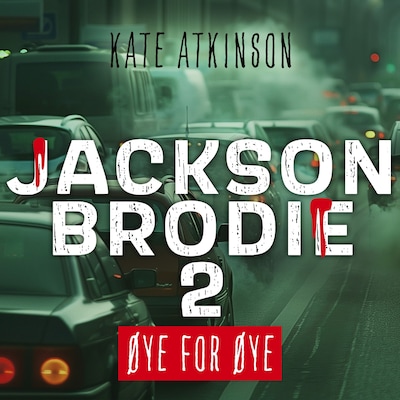 Øye for øye – lydbok – Kate Atkinson