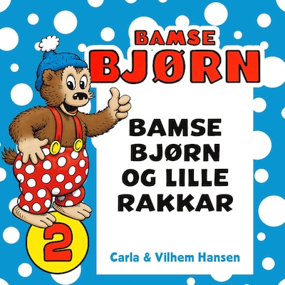 Bamse Bjørn og lille Rakkar