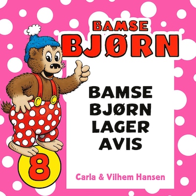 Bamse Bjørn lager avis