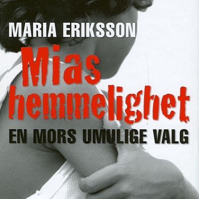 Mias hemmelighet – lydbok – Maria Eriksson