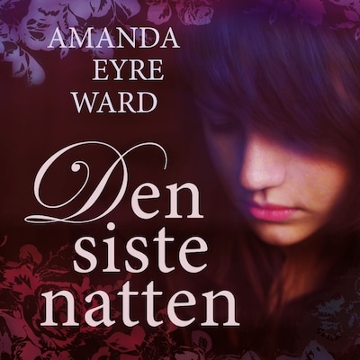 Den siste natten – lydbok – Amanda Eyre Ward