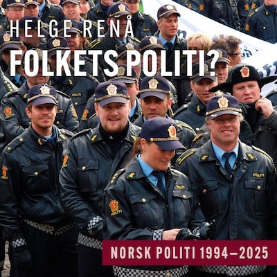 Folkets politi? – lydbok – Helge Renå