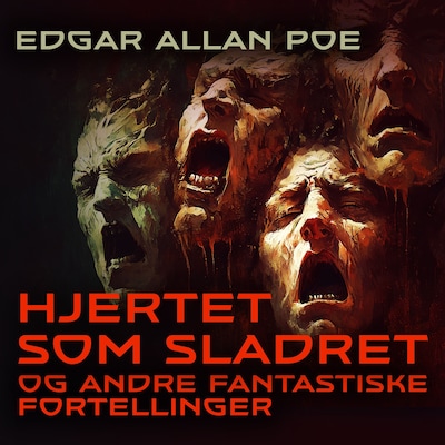 Hjertet som sladret og andre fantastiske fortellinger