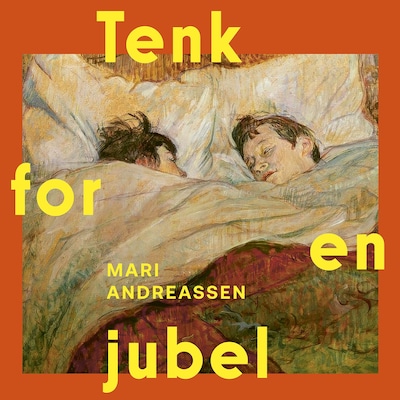 Tenk for en jubel – lydbok – Mari Andreassen