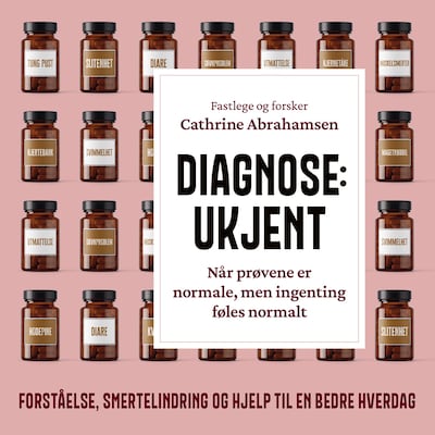 Diagnose: ukjent – lydbok – Cathrine Abrahamsen
