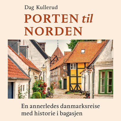 Porten til Norden – lydbok – Dag Kullerud