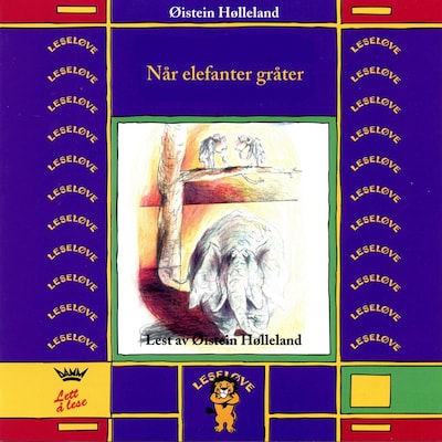 Når elefanter gråter – lydbok – Øistein Hølleland