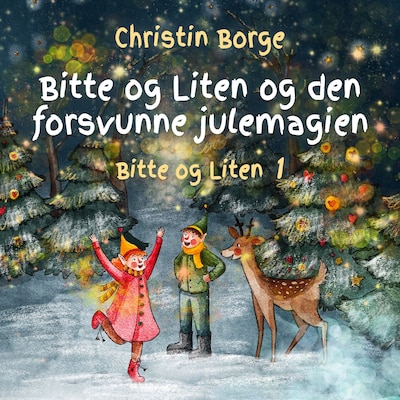 Bitte og Liten og den forsvunne julemagien