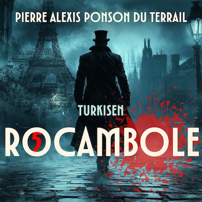 Turkisen – lydbok – Alexis Pierre de Ponson du Terrail