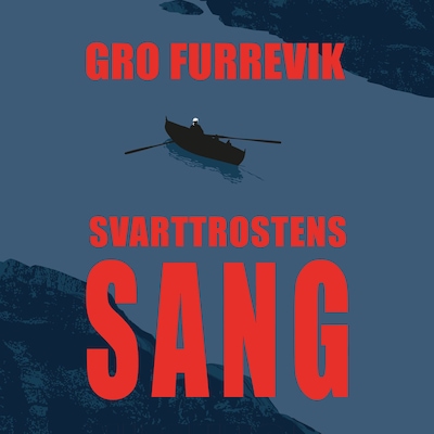 Svarttrostens sang – lydbok – Gro Anita Furrevik