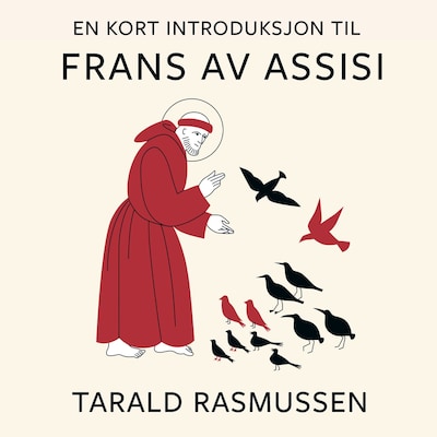 En kort introduksjon til Frans av Assisi – lydbok – Tarald Rasmussen