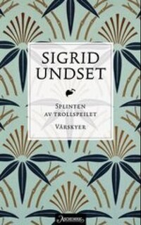 Splinten av trollspeilet ; Vårskyer