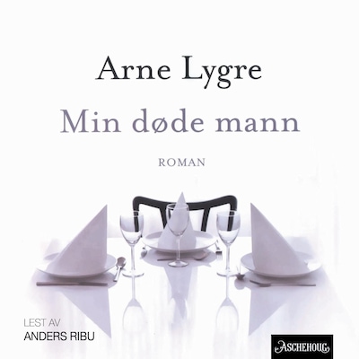 Min døde mann – lydbok – A.I.S. Lygre