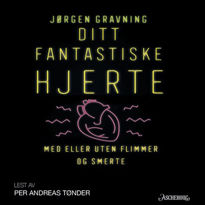 Ditt fantastiske hjerte – lydbok – Jørgen Gravning