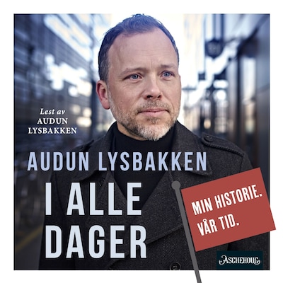 I alle dager – lydbok – Audun Lysbakken