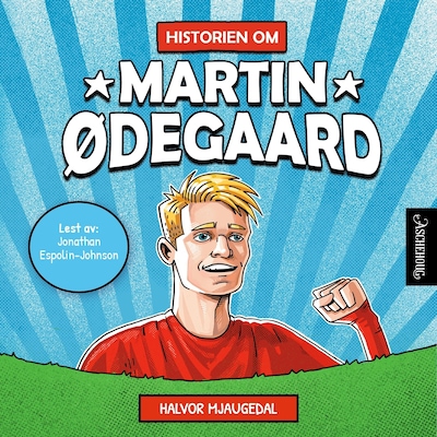 Historien om Martin Ødegaard – lydbok – Halvor Mjaugedal