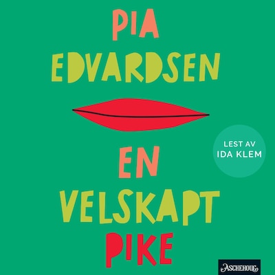 En velskapt pike – lydbok – Pia Edvardsen