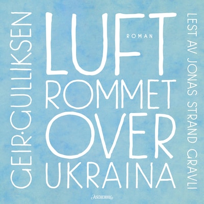 Luftrommet over Ukraina – lydbok – Geir Gulliksen