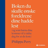 Boken du skulle ønske foreldrene dine hadde lest