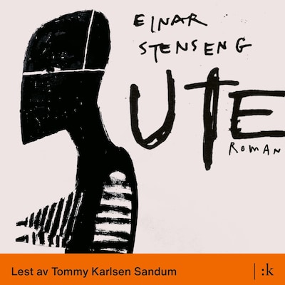 Ute – lydbok – Einar Stenseng