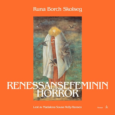 Renessansefeminin horror – lydbok – Runa Borch Skolseg