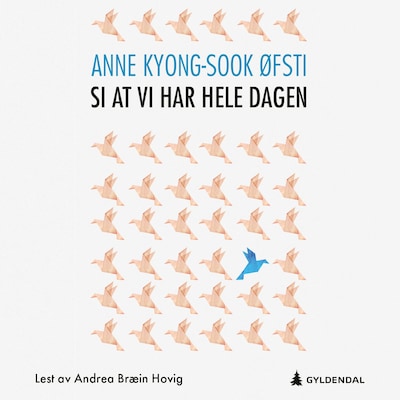 Si at vi har hele dagen