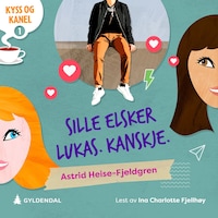 Sille elsker Lukas - kanskje